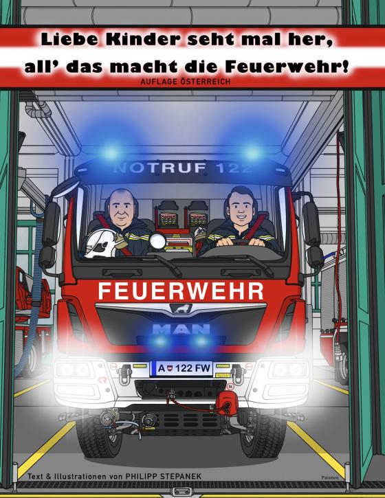 Cover-Bild Liebe Kinder seht mal her, all’ das macht die Feuerwehr