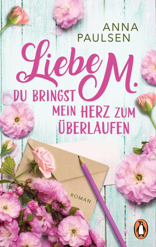 Cover-Bild Liebe M. Du bringst mein Herz zum Überlaufen