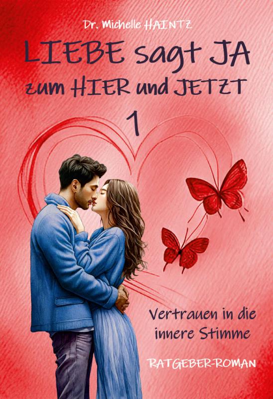 Cover-Bild LIEBE sagt JA zum HIER und JETZT 1