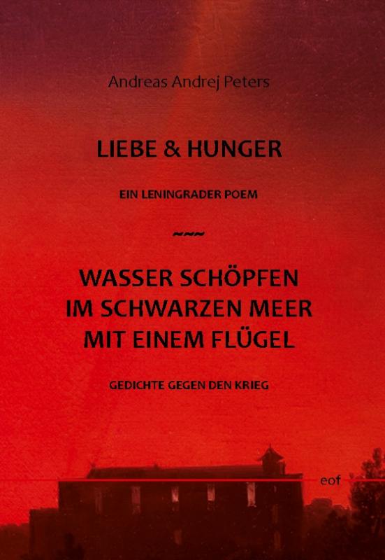 Cover-Bild Liebe & Hunger / Wasser schöpfen im Schwarzen Meer mit einem Flügel