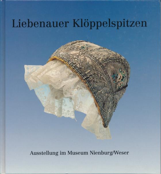Cover-Bild Liebenauer Klöppelspitzen