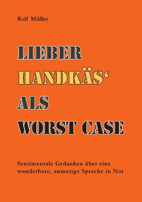 Cover-Bild Lieber Handkäs als Wörst Case