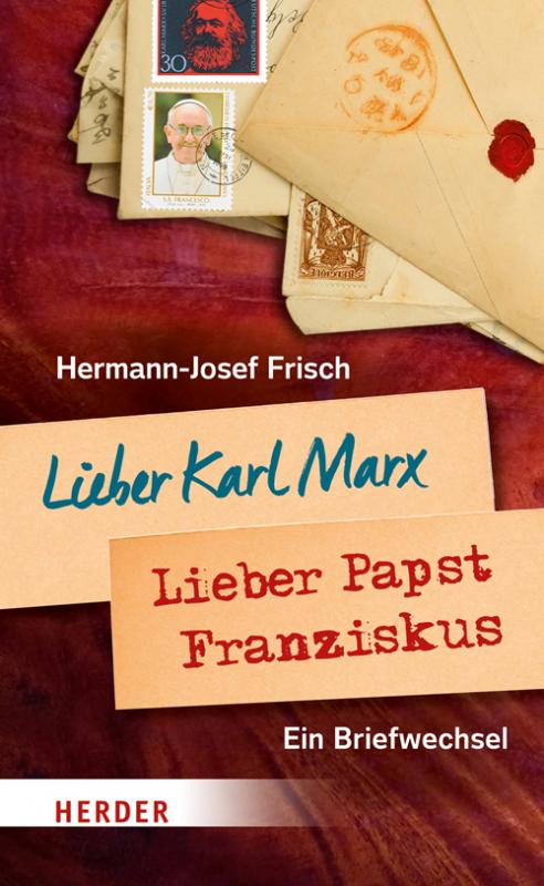 Cover-Bild Lieber Karl Marx, lieber Papst Franziskus