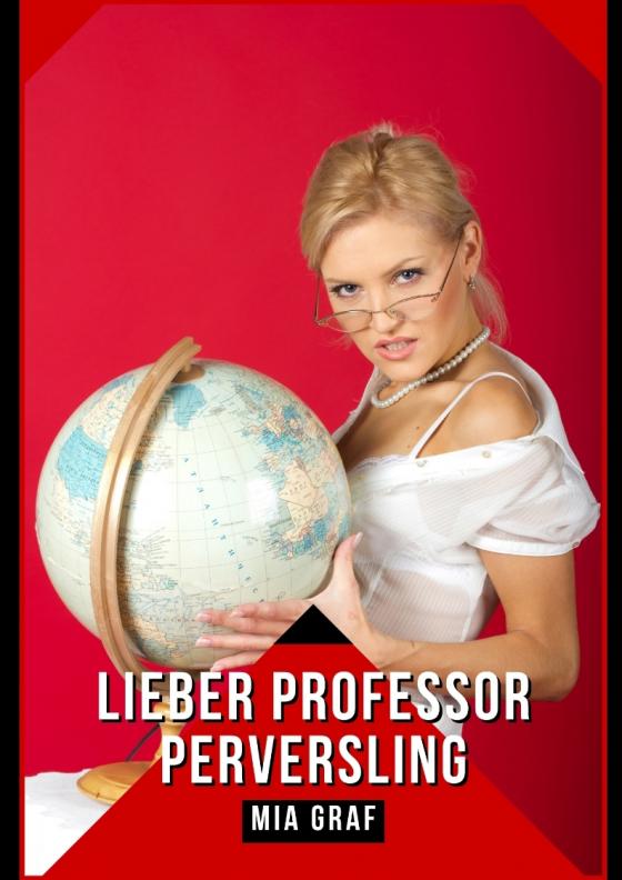 Cover-Bild Lieber Professor Perversling