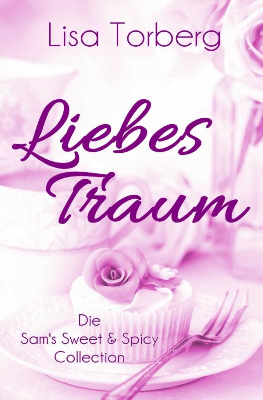 Cover-Bild Liebestraum: Die Sam's Sweet & Spicy Collection