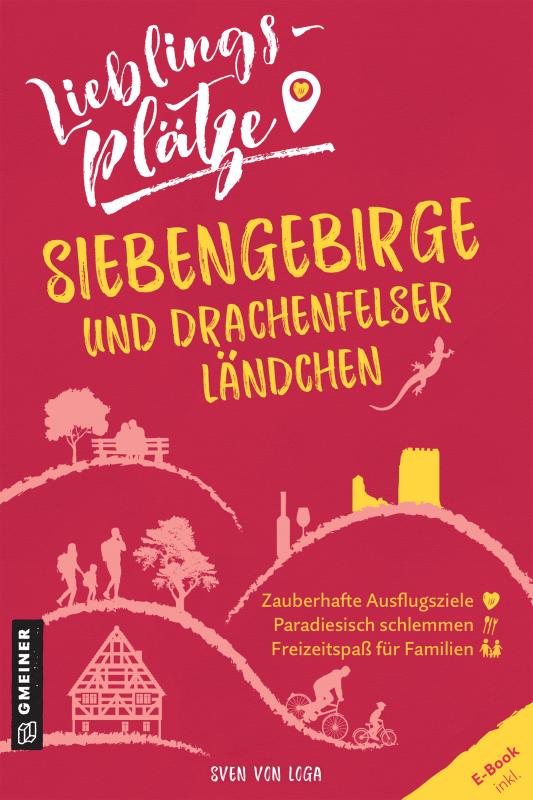 Cover-Bild Lieblingsplätze Siebengebirge und Drachenfelser Ländchen