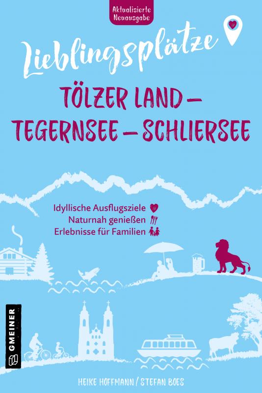 Cover-Bild Lieblingsplätze Tölzer Land - Tegernsee - Schliersee