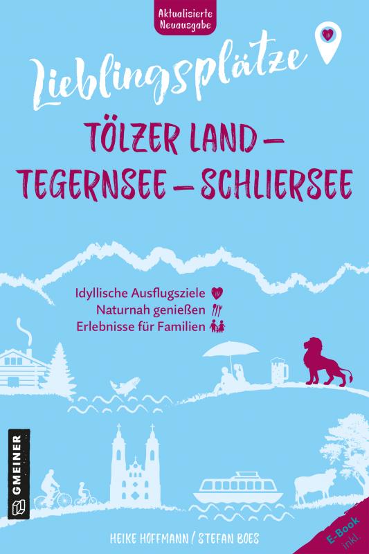 Cover-Bild Lieblingsplätze Tölzer Land - Tegernsee - Schliersee