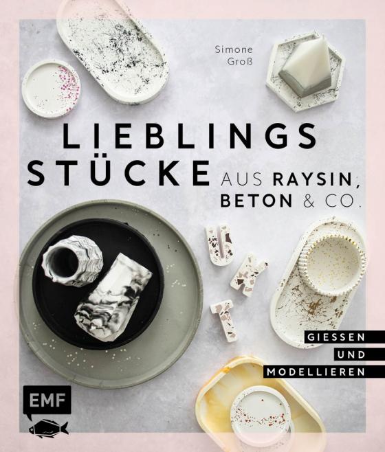 Cover-Bild Lieblingsstücke aus Raysin, Beton & Co.