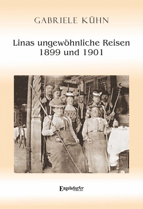 Cover-Bild Linas ungewöhnliche Reisen 1899 und 1901