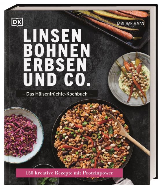 Cover-Bild Linsen, Bohnen, Erbsen und Co.: Das Hülsenfrüchte-Kochbuch