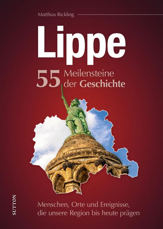 Cover-Bild Lippe. 55 Meilensteine der Geschichte