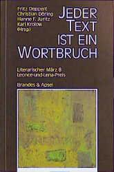 Cover-Bild Literarischer März. Leonce- und -Lena-Preis / Jeder Text ist ein Wortbruch