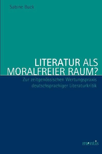 Cover-Bild Literatur als moralfreier Raum?