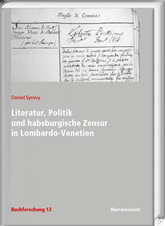 Cover-Bild Literatur, Politik und habsburgische Zensur in Lombardo-Venetien