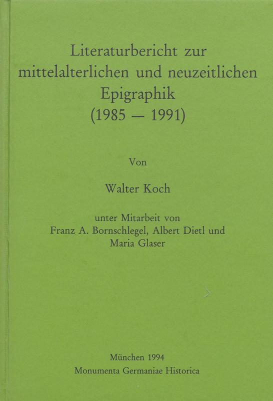 Cover-Bild Literaturbericht zur mittelalterlichen und neuzeitlichen Epigraphik (1985-1991)