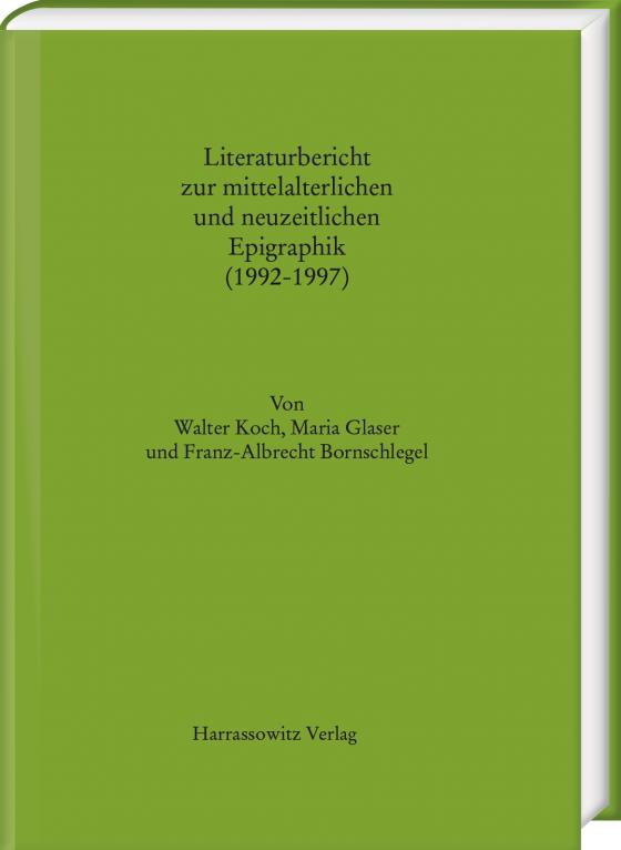 Cover-Bild Literaturbericht zur mittelalterlichen und neuzeitlichen Epigraphik (1992-1997)