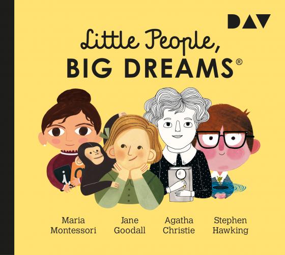 Cover-Bild Little People, Big Dreams® – Teil 1: Maria Montessori, Jane Goodall, Agatha Christie, Stephen Hawking