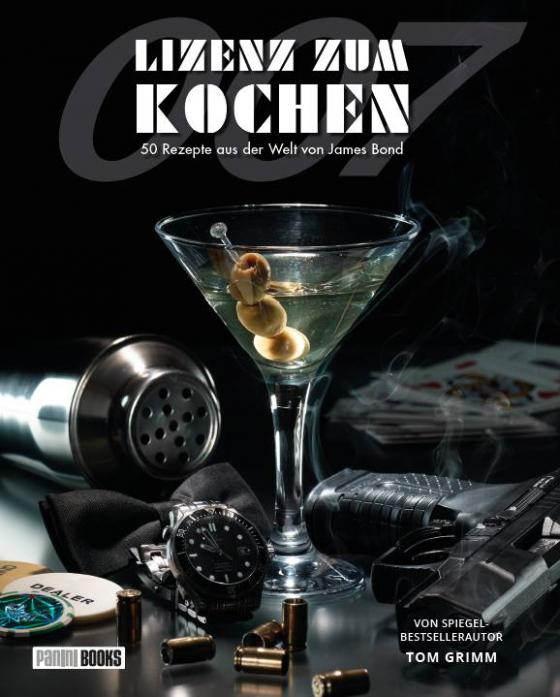 Cover-Bild Lizenz zum Kochen - 50 Rezepte aus der Welt von James Bond 007