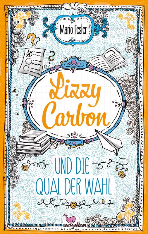 Cover-Bild Lizzy Carbon und die Qual der Wahl