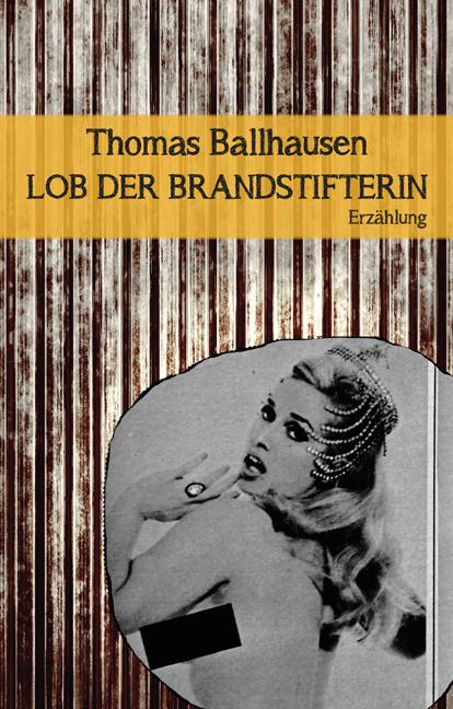 Cover-Bild Lob der Brandstifterin