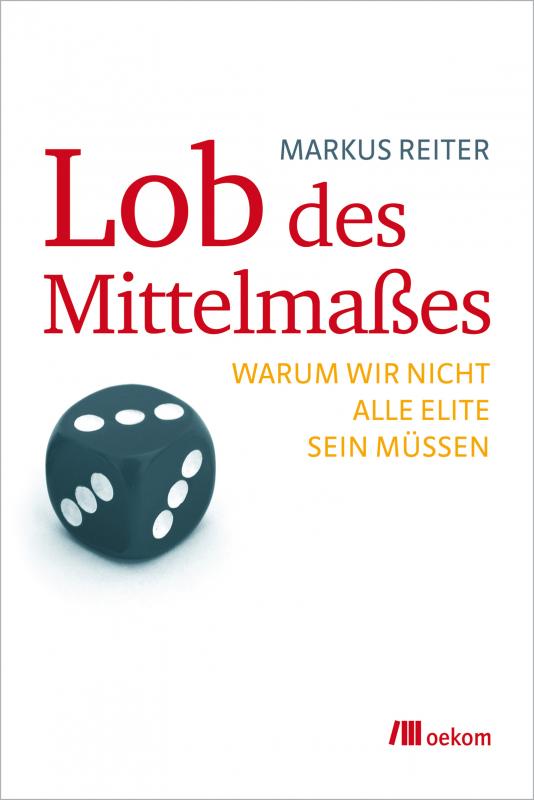 Cover-Bild Lob des Mittelmaßes