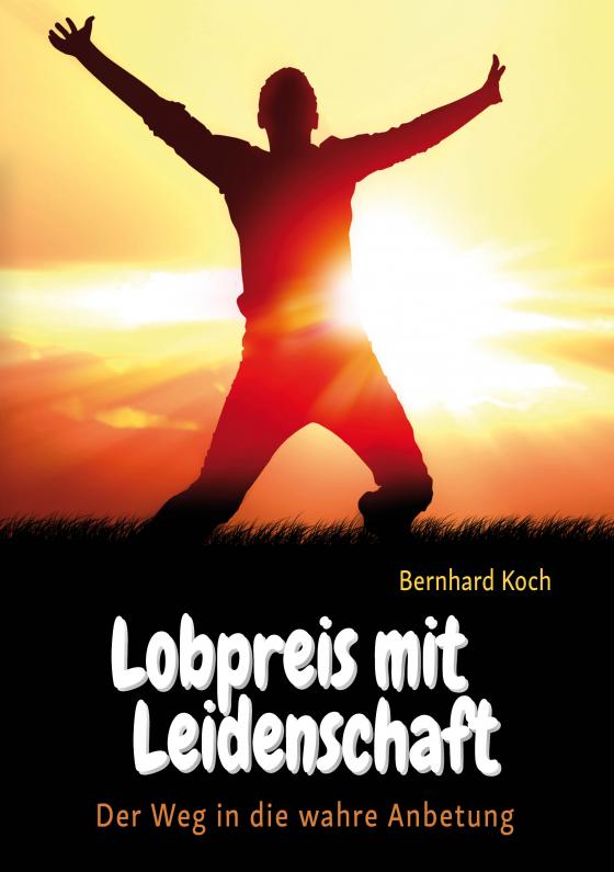 Cover-Bild Lobpreis mit Leidenschaft