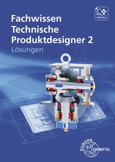 Cover-Bild Lösungen zu 15167 Fachwissen Technische Produktdesigner 2