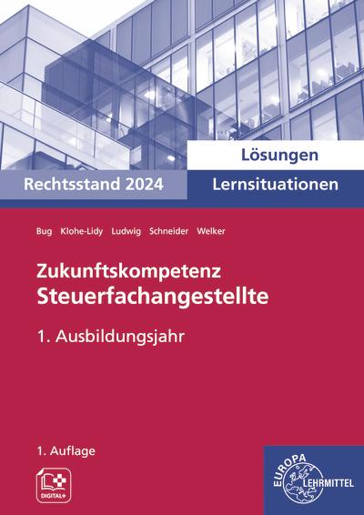 Cover-Bild Lösungen zu 73415 Zukunftskompetenz Steuerfachangestellte Lernsituationen 1. Ausbildungsjahr