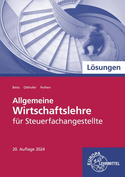 Cover-Bild Lösungen zu 76960 Allgemeine Wirtschaftslehre für Steuerfachangestellte