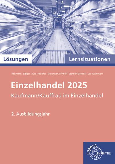 Cover-Bild Lösungen zu 91938 Lernsituationen Einzelhandel 2025, 2. Ausb.jahr