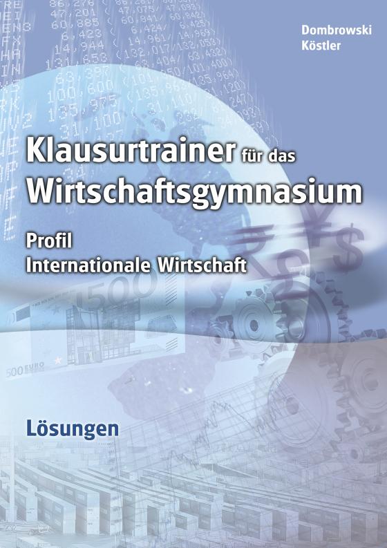 Cover-Bild Lösungen zu Klausurtrainer für das Wirtschaftsgymnasium - Profil Internationale Wirtschaft