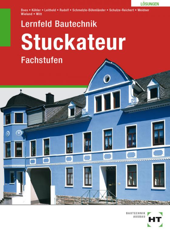 Cover-Bild Lösungen zu Lernfeld Bautechnik Stuckateur