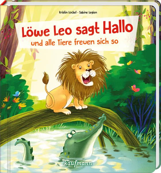 Cover-Bild Löwe Leo sagt Hallo und alle Tiere freuen sich so
