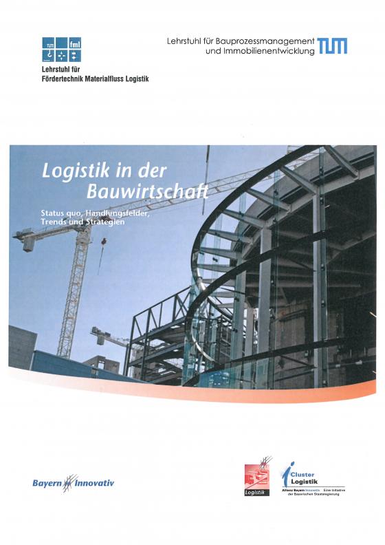 Cover-Bild Logistik in der Bauwirtschaft - Status quo, Handlungsfelder, Trends und Strategien