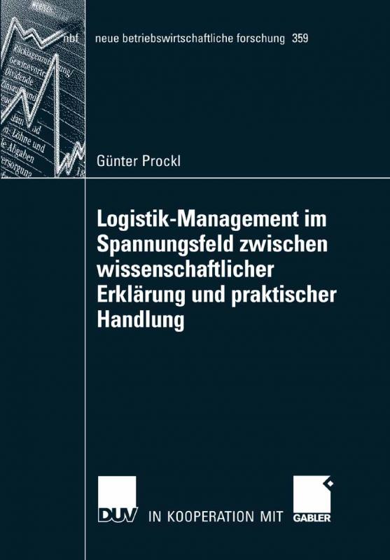 Cover-Bild Logistik-Management im Spannungsfeld zwischen wissenschaftlicher Erklärung und praktischer Handlung