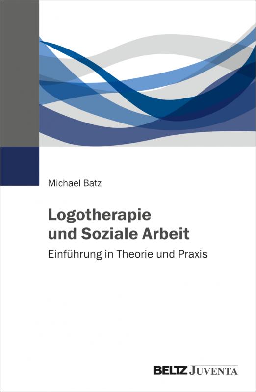 Cover-Bild Logotherapie und Soziale Arbeit