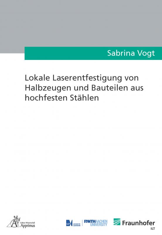 Cover-Bild Lokale Laserentfestigung von Halbzeugen und Bauteilen aus hochfesten Stählen