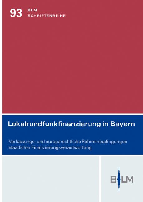 Cover-Bild Lokalrundfunkfinanzierung in Bayern