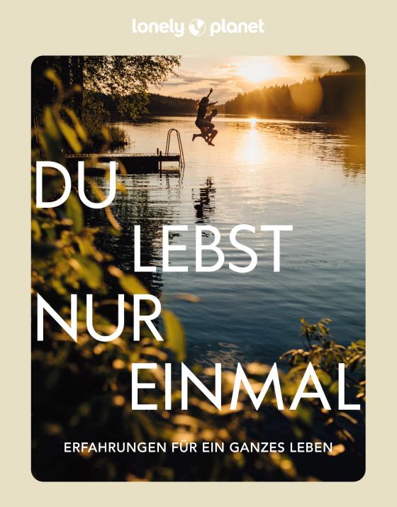 Cover-Bild LONELY PLANET Bildband Du lebst nur einmal