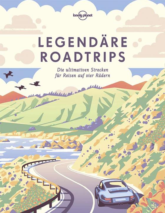 Cover-Bild Lonely Planet Bildband Legendäre Roadtrips