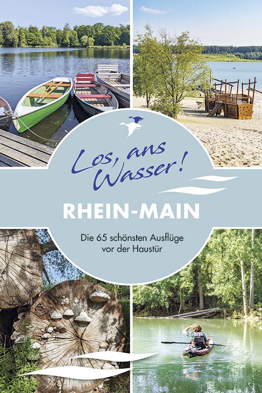 Cover-Bild Los, ans Wasser! Rhein-Main