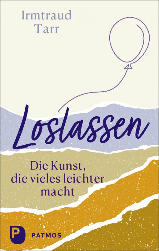 Cover-Bild Loslassen - die Kunst, die vieles leichter macht