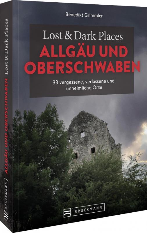 Cover-Bild Lost & Dark Places Allgäu & Oberschwaben