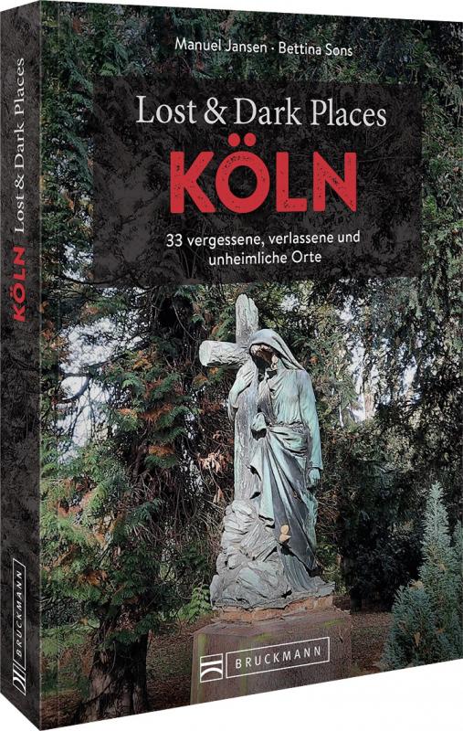 Cover-Bild Lost & Dark Places Köln