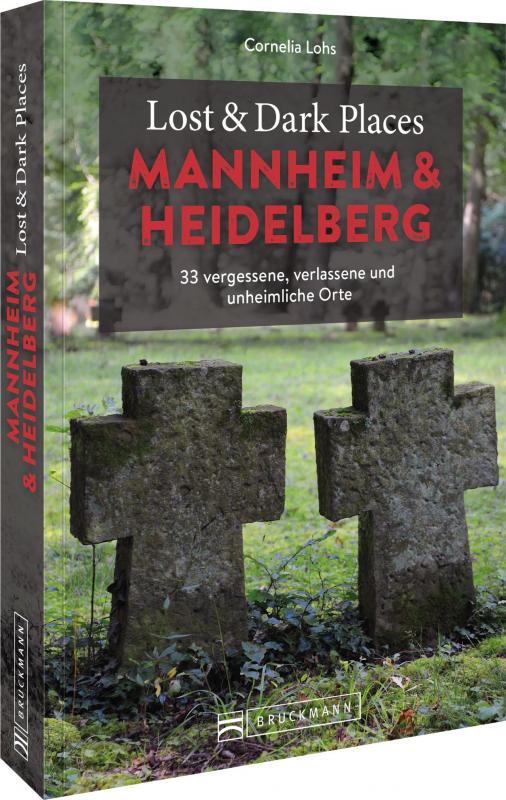 Cover-Bild Lost & Dark Places Mannheim und Heidelberg