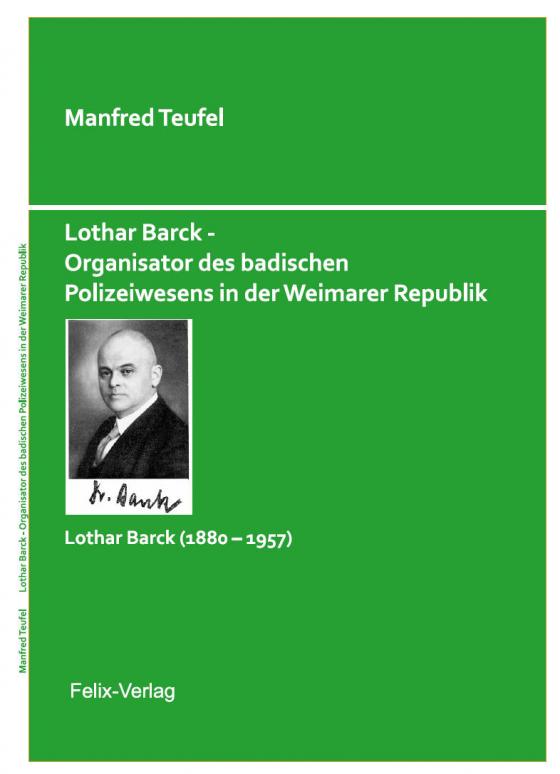 Cover-Bild Lothar Barck - Organisator des badischen Polizeiwesens in der Weimarer Republik