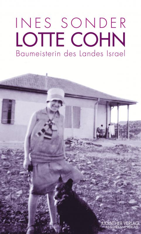 Cover-Bild Lotte Cohn – Baumeisterin des Landes Israel