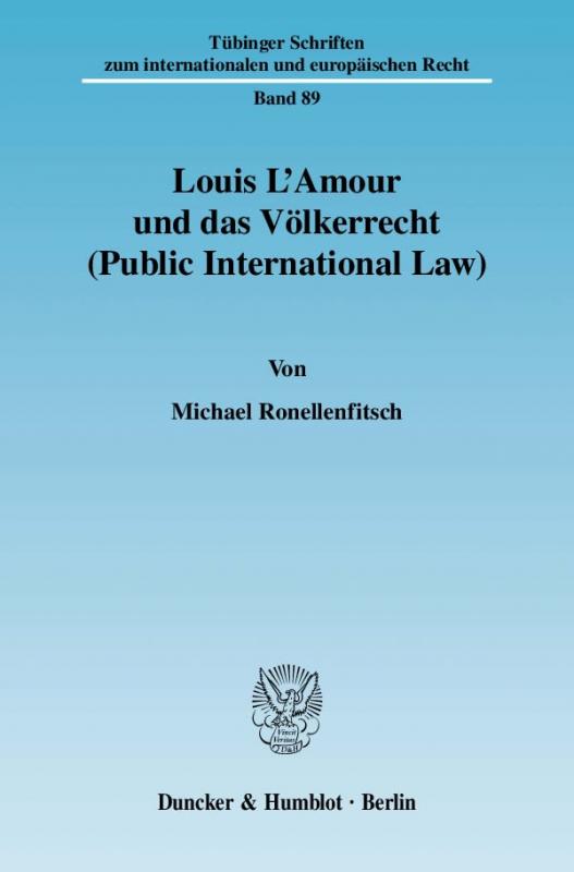 Cover-Bild Louis L'Amour und das Völkerrecht (Public International Law).