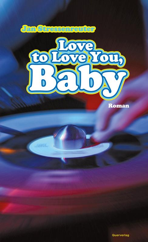 Cover-Bild Love to Love You, Baby